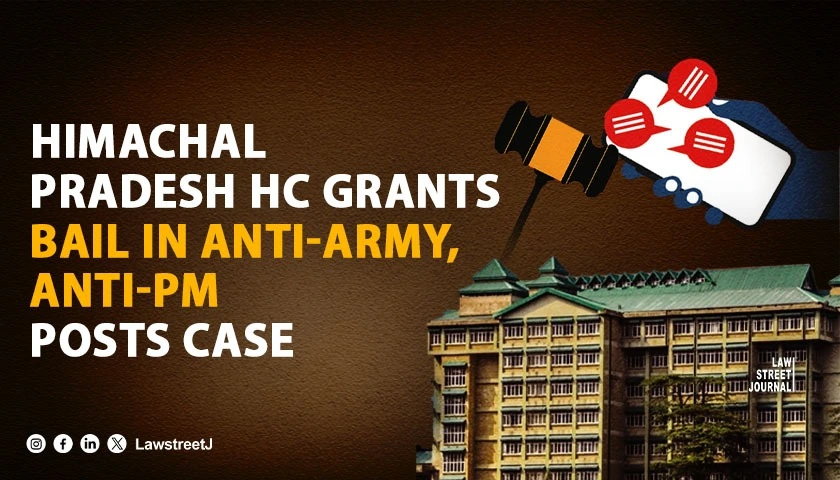 Himachal Pradesh HC Grants Bail In Case Over Alleged Anti Army  Anti PM Social Media Posts