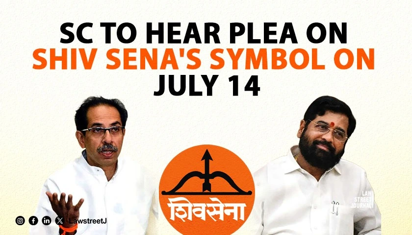 SC to hear plea on Shiv Senas symbol on July 14