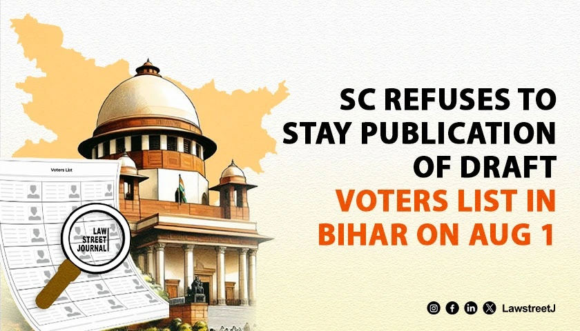 sc-refuses-to-stay-publication-of-draft-voters-list-in-bihar-on-aug-1