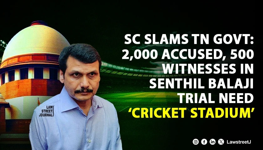 cricket-stadium-would-be-required-sc-slams-tn-govt-again-for-roping-2000-accused-500-witnesses