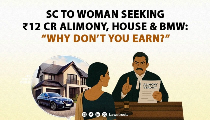 why-dont-you-earn-sc-on-woman-seeking-12-cr-alimony-mumbai-flat-bmw-car