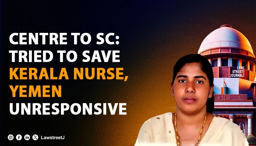 trying-best-but-nothing-much-can-be-done-centre-to-sc-on-kerala-nurses-execution