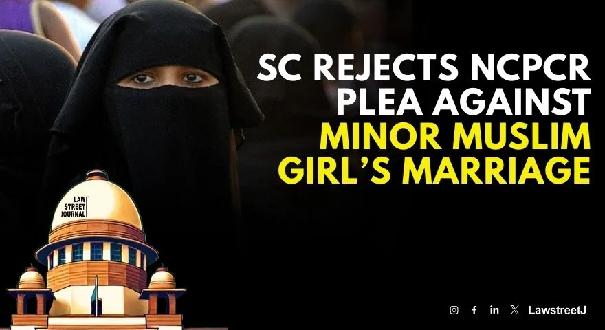sc-rejects-ncpcrs-plea-against-minor-muslim-girls-marriage