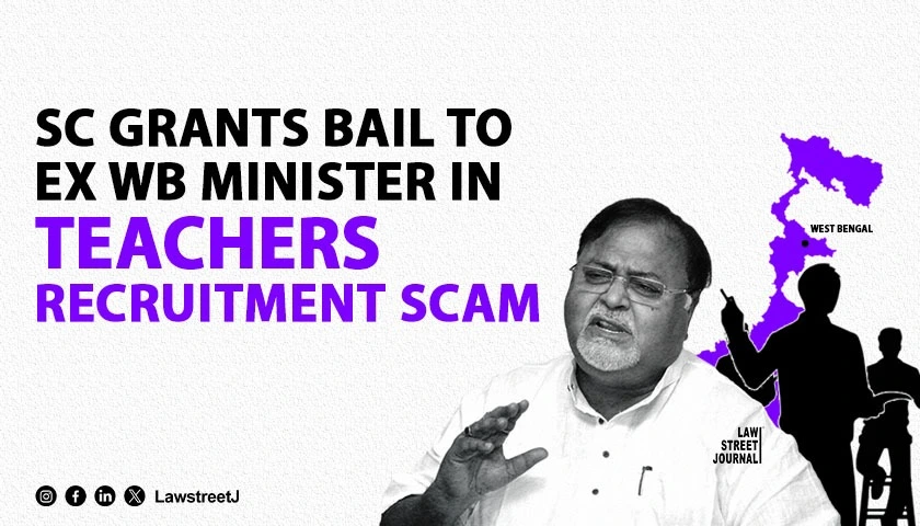 sc-grants-bail-to-ex-wb-minister-in-teachers-recruitment-scam