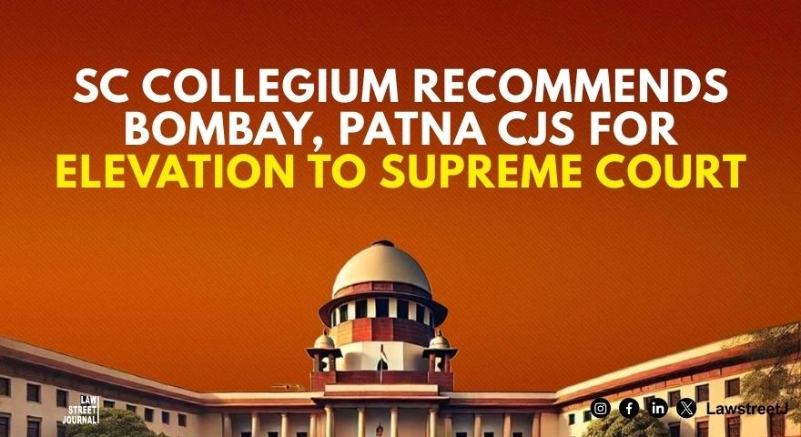 SC Collegium recommends elevation of CJs of Bombay Patna HCs as top court judge