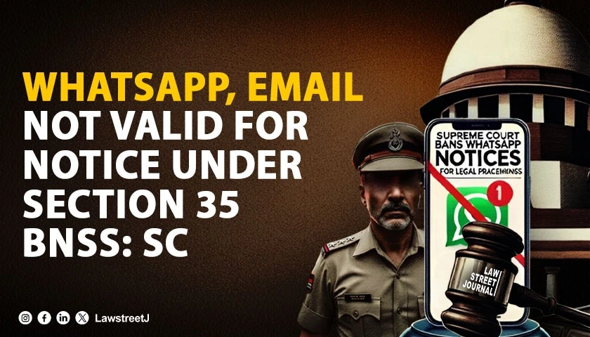 electronic-communication-not-valid-mode-of-service-of-notice-under-section-35-bnss-sc