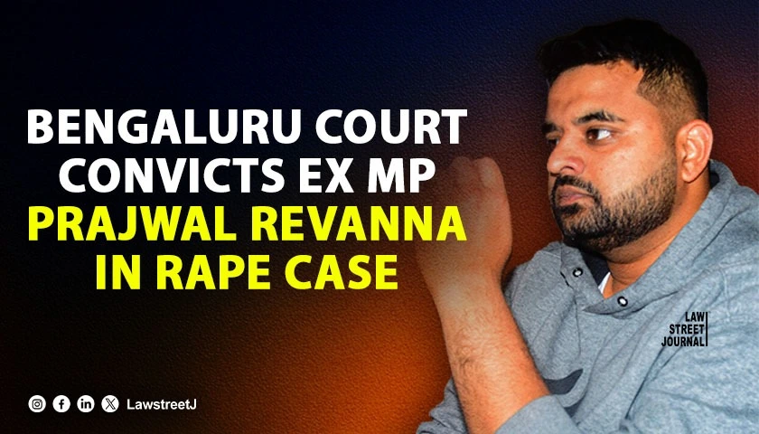 Bengaluru court convicts ex MP Prajwal Revanna in rape case