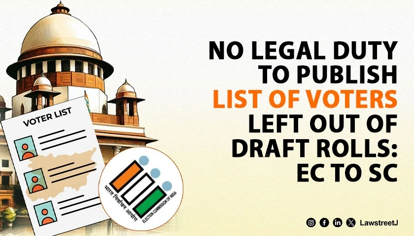 law-does-not-require-to-provide-separate-list-of-electors-not-included-in-draft-rolls