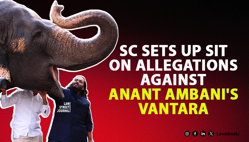SC sets up SIT on allegations against Anant Ambani Vantara
