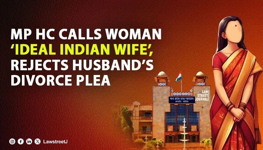 madhya-pradesh-hc-extols-woman-as-ideal-indian-wife-for-staying-with-in-laws