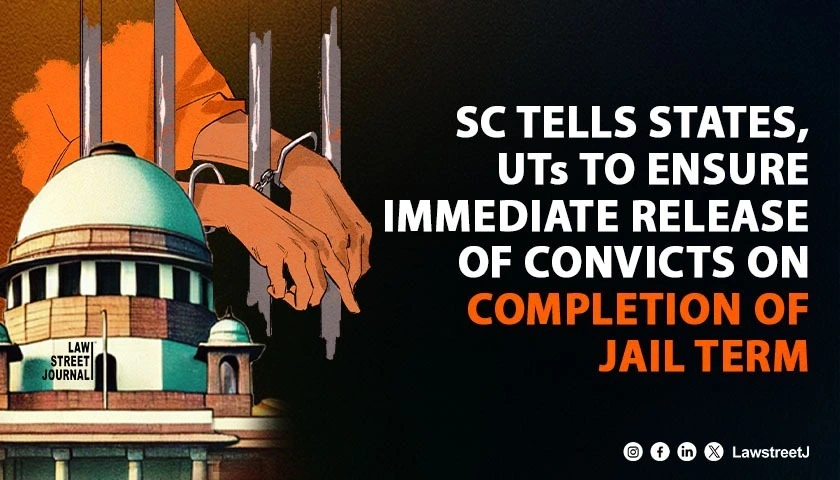 sc-tells-states-uts-to-ensure-immediate-release-of-convicts-on-completion-of-jail-term
