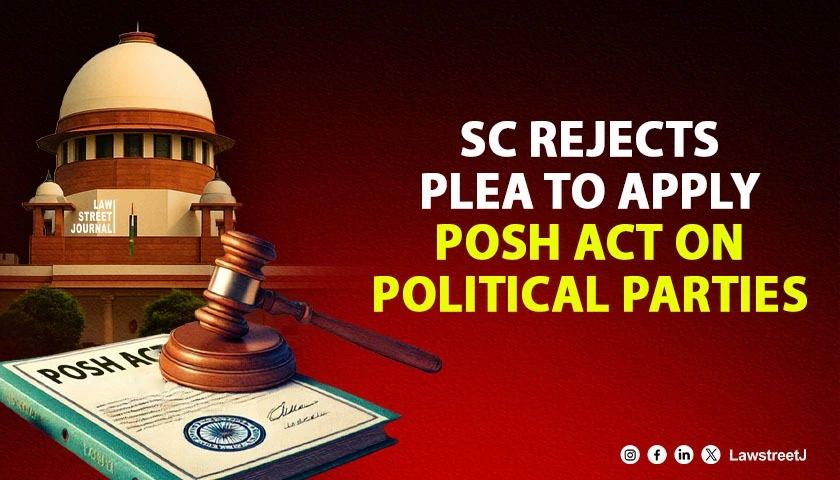 will-open-pandoras-box-sc-dismisses-plea-for-bringing-political-parties-under-posh-act