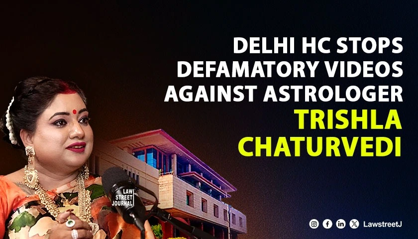 delhi-hc-grants-injunction-to-astrologer-trishla-chaturvedi-orders-removal-of-defamatory-videos-against-trishla-maa