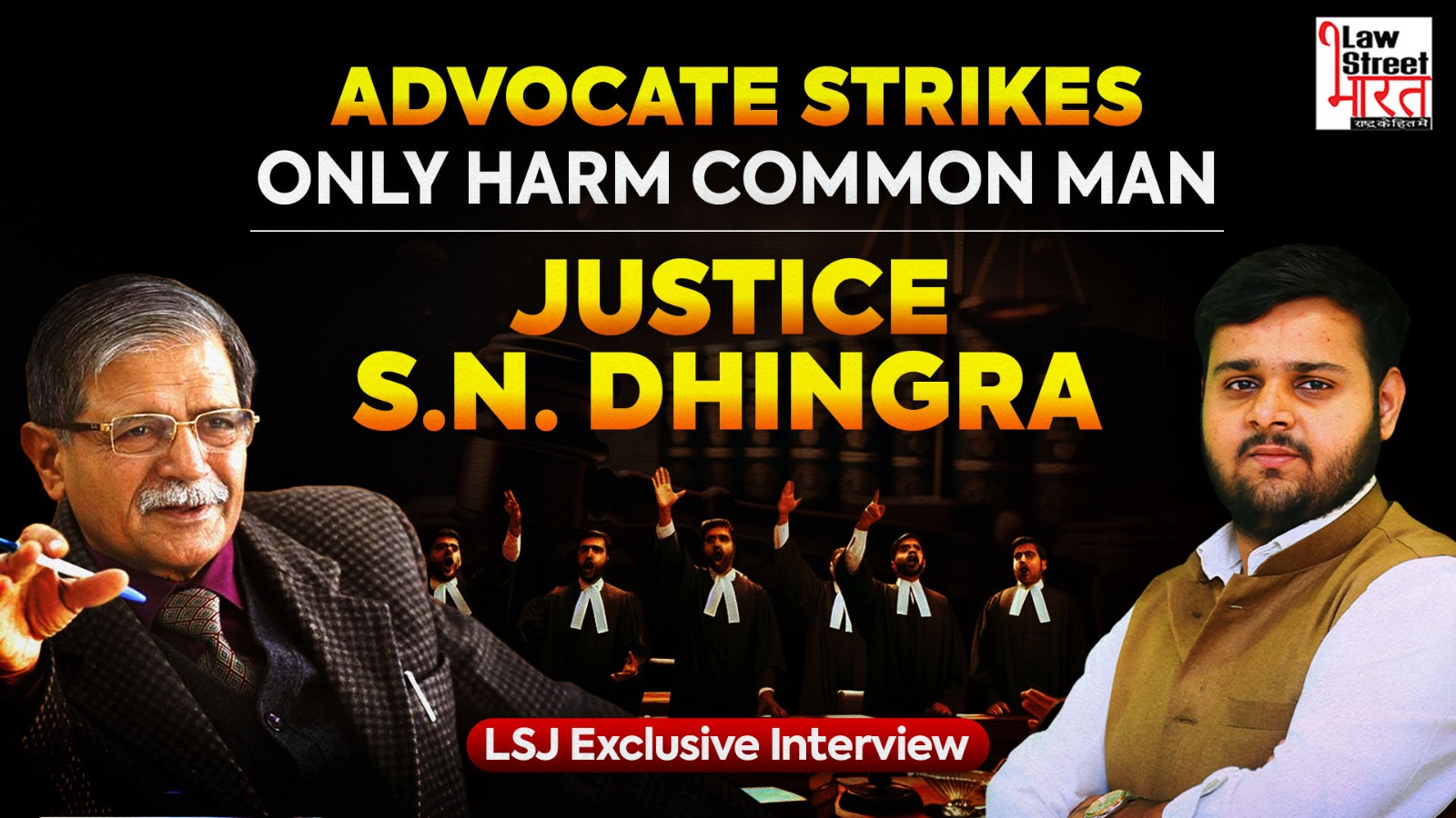 Advocate Strikes Only Harm Common Man: Justice S.N. Dhingra