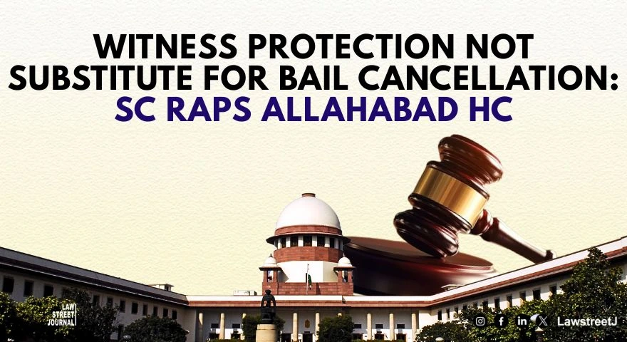 witness-protection-scheme-has-nothing-to-do-with-plea-for-cancelling-bail-sc