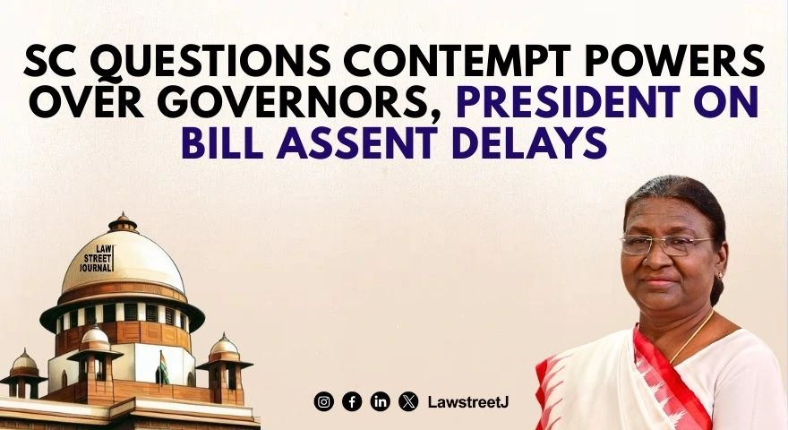 SC Questions If Governors President Can Be Hauled Up for Contempt Over Bill Assent Delays