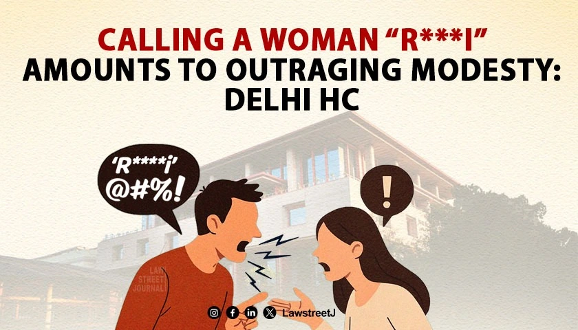 calling-a-woman-ri-amounts-to-outraging-modesty-delhi-hc
