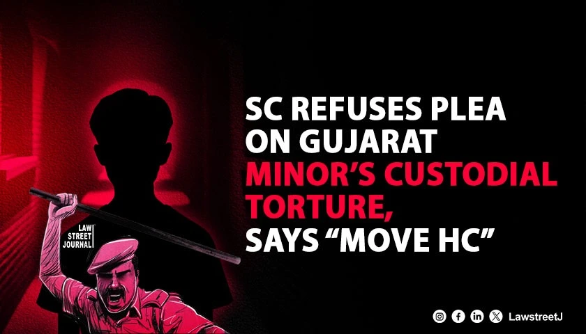 we-have-sympathies-sc-refuses-to-entertain-plea-by-minor-boy-against-torture-by-guj-police