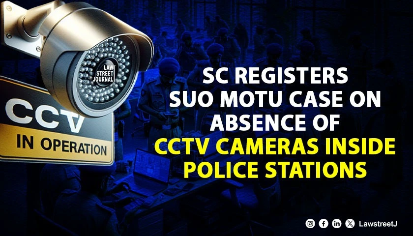 sc-registers-suo-motu-case-on-absence-of-cctv-cameras-inside-police-stations