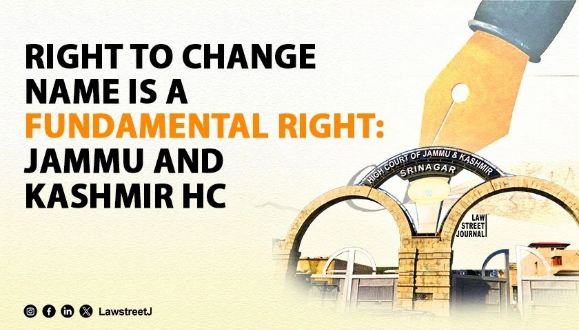 Right To Change Name Is A Fundamental Right Jammu And Kashmir HC