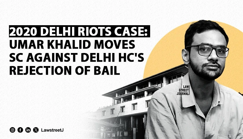 2020 Delhi riots case Umar Khalid moves SC against Delhi HCs rejection of bail