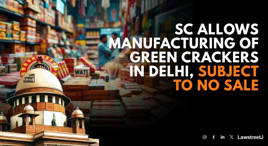 SC allows manufacturing of green crackers in Delhi subject to no sale