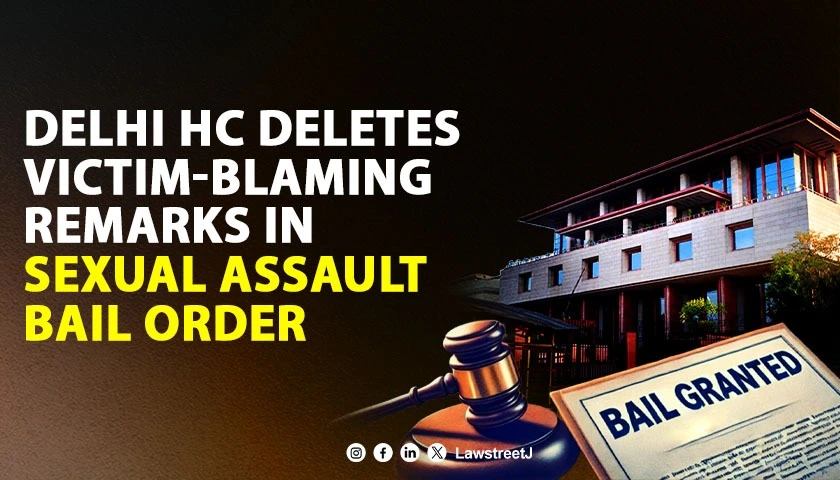 delhi-hc-upholds-survivor-dignity-deletes-sessions-courts-victim-blaming-comments-in-rape-bail-order