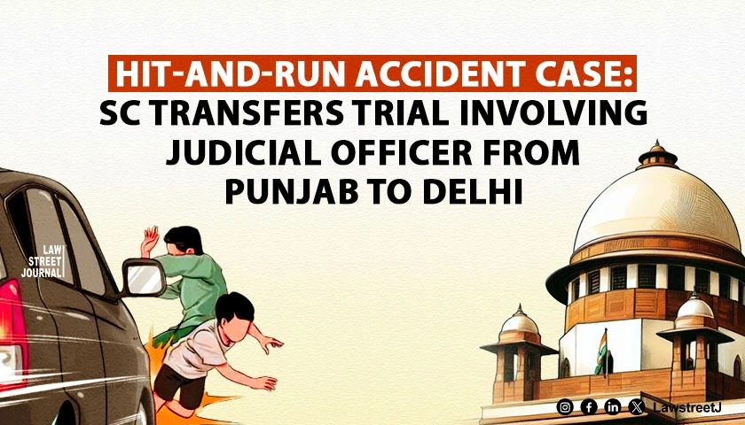 hit-and-run-accident-case-sc-transfers-trial-involving-judicial-officer-from-punjab-to-delhi