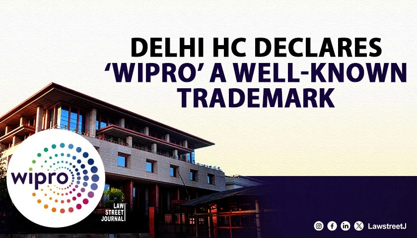 delhi-hc-declares-wipro-as-well-known-trademark-under-trade-marks-act-1999
