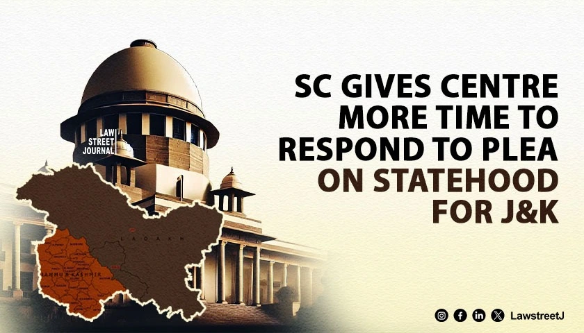 sc-gives-centre-more-time-to-respond-to-plea-on-statehood-for-j-and-k