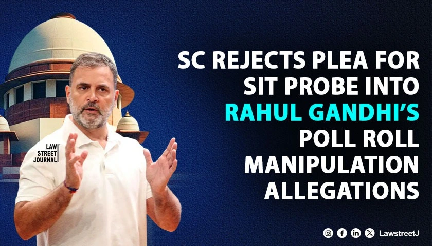 sc-dismisses-plea-to-form-sit-to-probe-rahul-gandhis-allegations-of-electoral-rolls-manipulation
