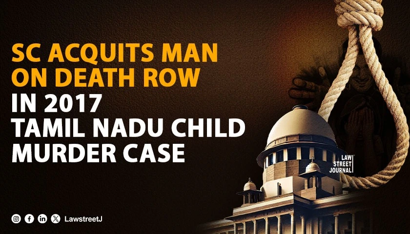 SC sets aside conviction death sentence awarded to man in sexual assault murder of 7 yr old girl
