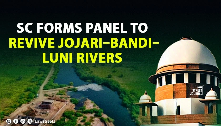SC Constitutes High Level Panel to Save Jojari Bandi Luni River System Slams Rajasthan Governments Inaction