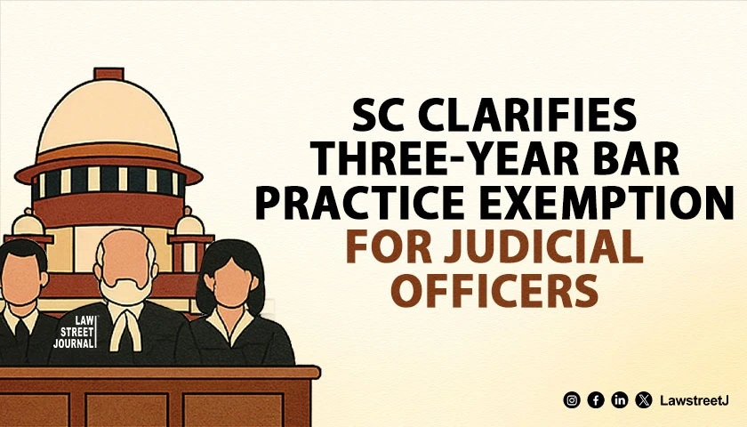 SC Clarifies Three Year Bar Practice Exemption For Judicial Officers