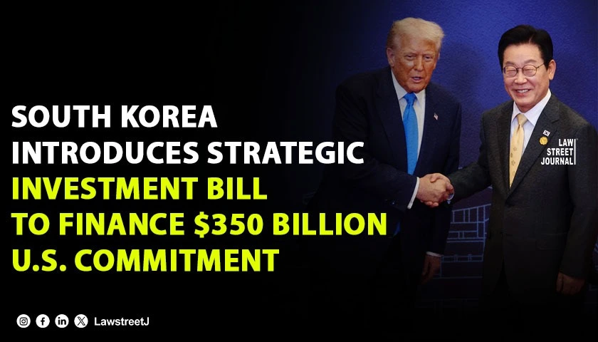 South Korea Introduces Strategic Investment Bill to Finance 350 Billion US Commitment