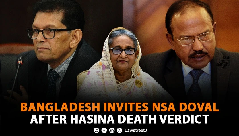 Bangladesh Invites NSA Ajit Doval Amid Diplomatic Tension After Tribunal Sentences Former PM Sheikh Hasina to Death