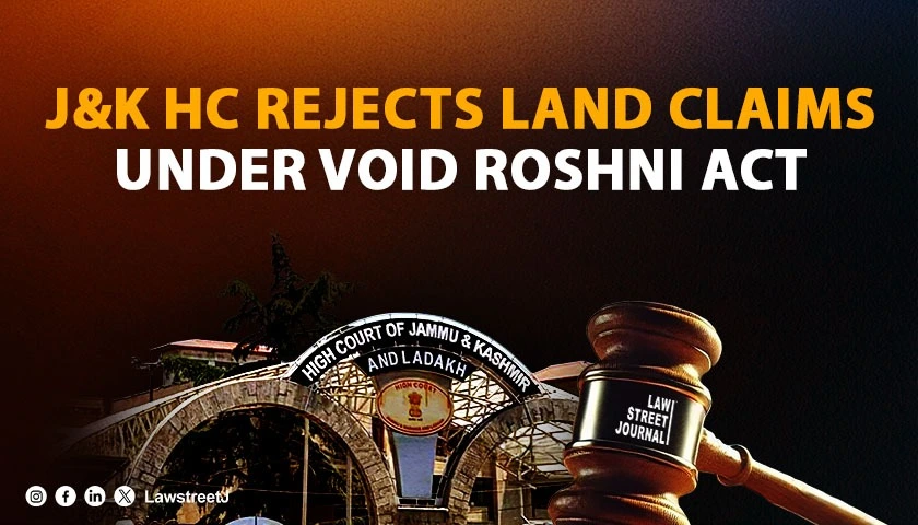roshni-act-declared-void-j-and-k-high-court-rejects-appeals-claiming-ownership-of-state-land