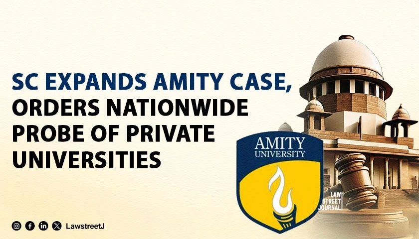 sc-turns-amity-university-case-into-pan-india-probe-orders-full-audit-of-all-private-universities
