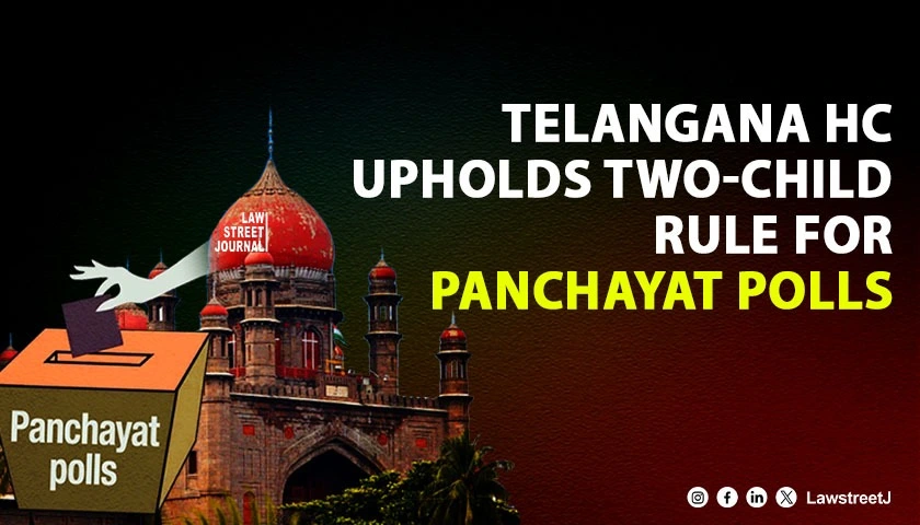 telangana-hc-upholds-two-child-policy-for-panchayat-elections-rejects-challenge-to-section-2-3-of-panchayat-raj-act