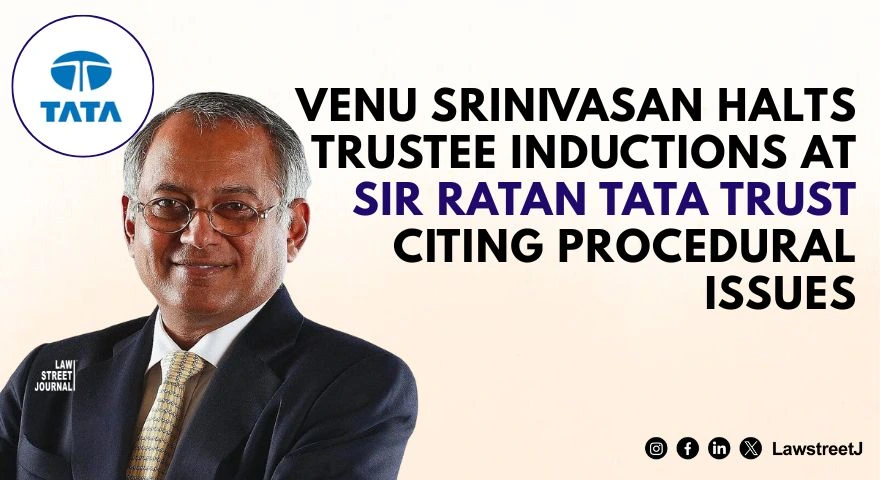 venu-srinivasan-halts-trustee-inductions-at-sir-ratan-tata-trust-citing-procedural-issues