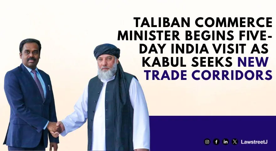 Taliban Commerce Minister Begins Five-Day India Visit as Kabul Seeks New Trade Corridors