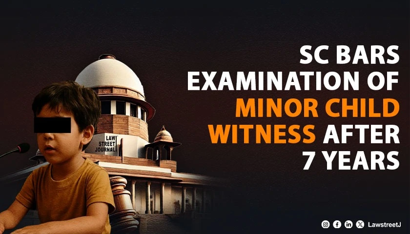 sc-quashes-gujarat-hc-order-denies-prosecutions-plea-to-examine-minor-child-as-witness-after-seven-years