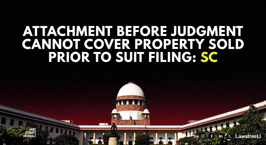 Attachment Before Judgment Cannot Cover Property Sold Prior to Suit Filing SC