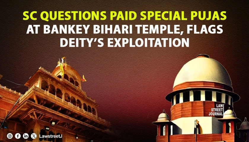 sc-flags-exploitation-of-deity-criticises-paid-special-pujas-at-bankey-bihari-temple