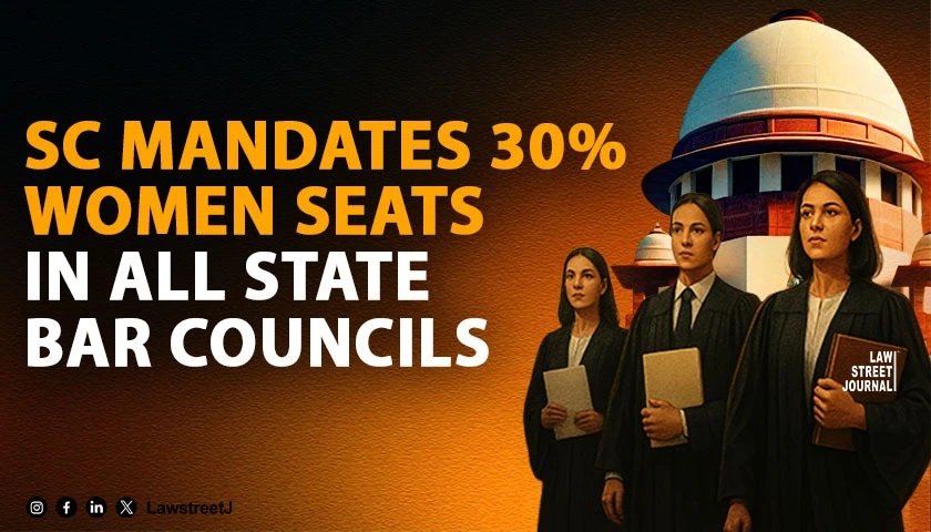 sc-orders-30-reservation-for-women-in-all-state-bar-councils-bci-rules-deemed-amended