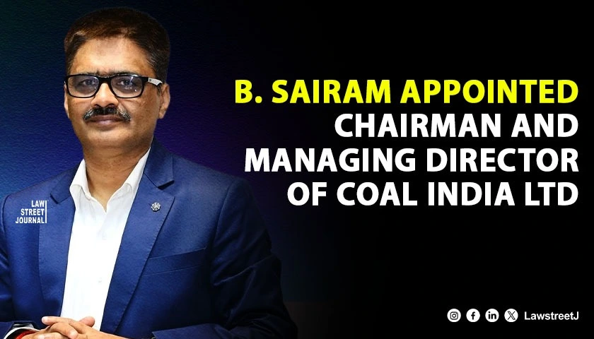 b-sairam-appointed-chairman-and-managing-director-of-coal-india-ltd