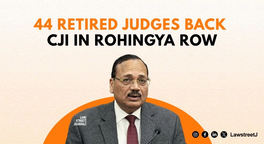44-retired-judges-defend-cji-warn-judicial-independence-at-risk-amid-rohingya-case-row