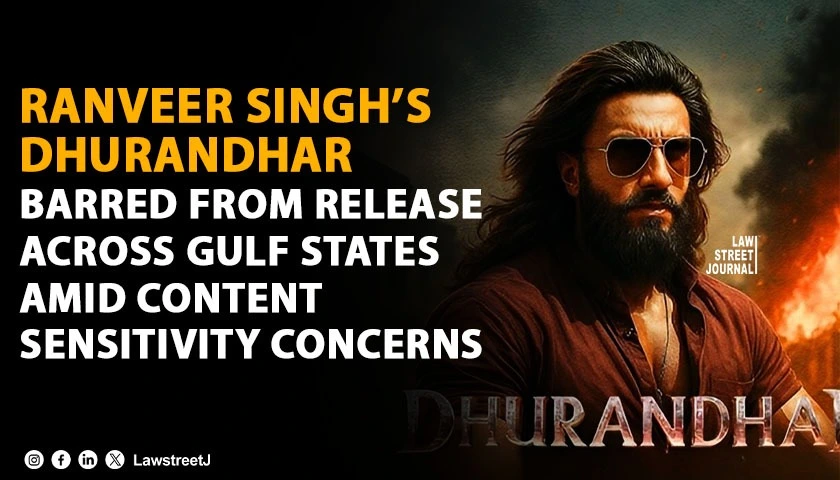 Ranveer Singhs Dhurandhar Barred from Release Across Gulf States Amid Content Sensitivity Concerns