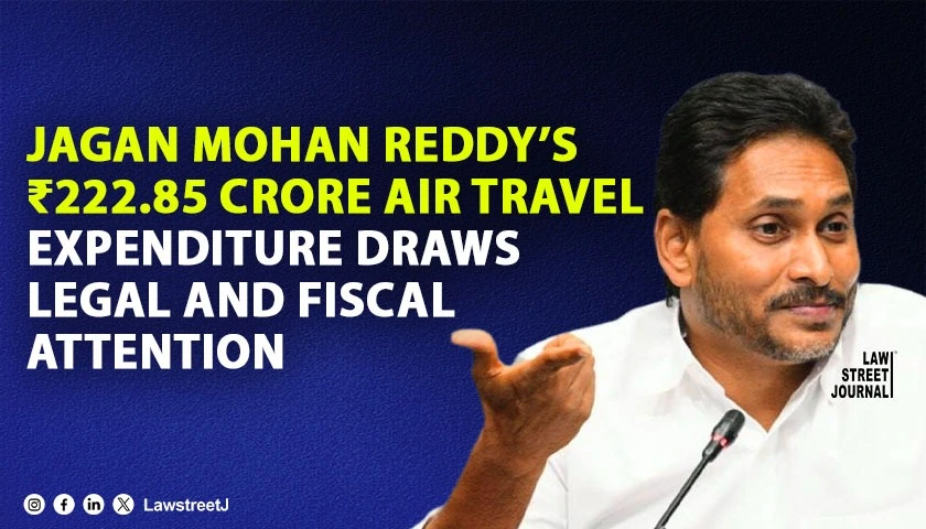 jagan-mohan-reddys-22285-crore-air-travel-expenditure-draws-legal-and-fiscal-attention