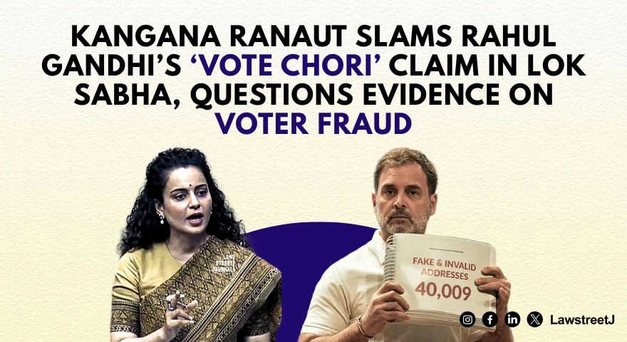 kangana-ranaut-slams-rahul-gandhis-vote-chori-claim-in-lok-sabha-questions-evidence-on-voter-fraud